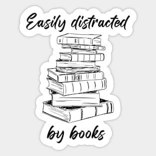 Easily Distracted by Books – Funny Cute Novel & Reader Quote Sticker